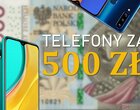 Jaki dobry i tani telefon kupić? Polecane smartfony za 300, 500 i 600 zł