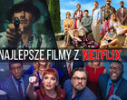 Najlepsze filmy z Netflix