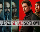 SkyShowtime: serialowe TOP-15